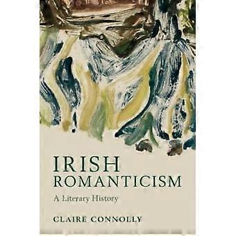 Irish Romanticism - Claire Connolly