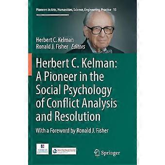 Herbert C. Kelman: Um Pioneiro na Psicologia Social da Análise e Resolução de Conflitos - Springer Nature B.V - Brochura - Livro em inglês