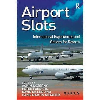 Airport Slots International Experiences And Options For Reform - Achim I. Czerny