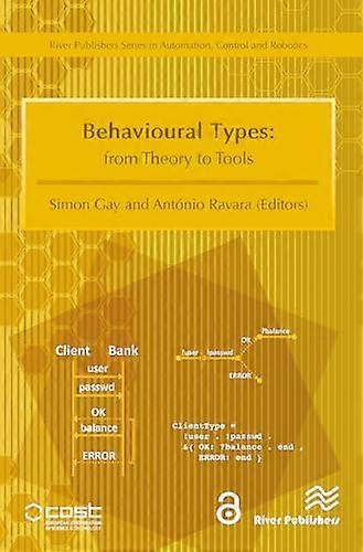 Behavioural Types From Theory to Tools