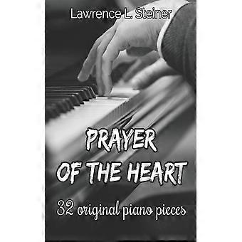 Prayer Of The Heart 32 Original Piano Pieces. Intermediateintermediate Level