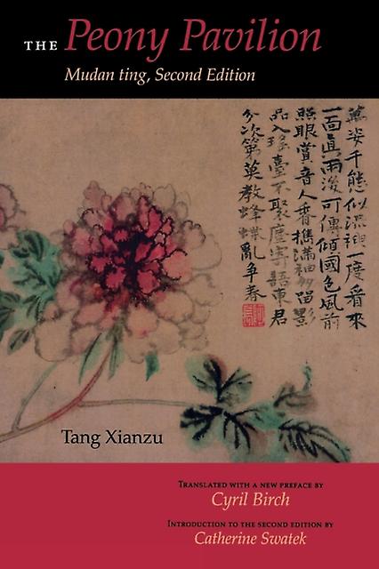 The Peony Pavilion Second Edition by Xianzu Tang Paperback Book
