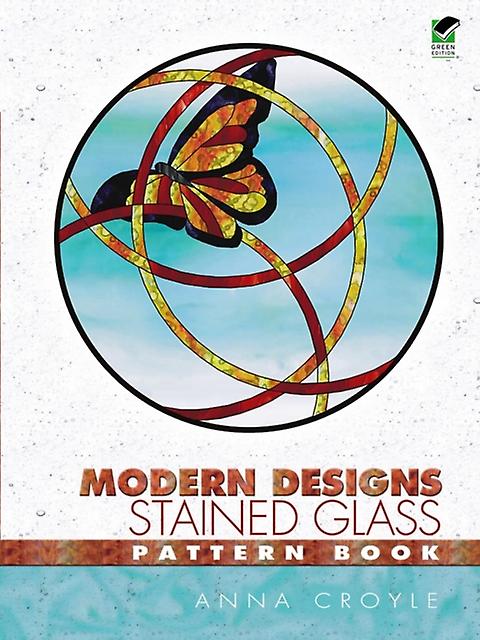 Modern Designs Stained Glass Pattern Book by Anna Croyle Paperback Book