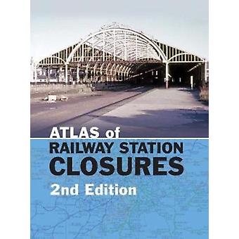 Atlas Of Railway Station Closures - Peter Waller