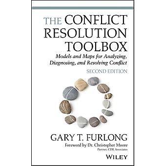 The Conflict Resolution Toolbox - Gary T. Furlong