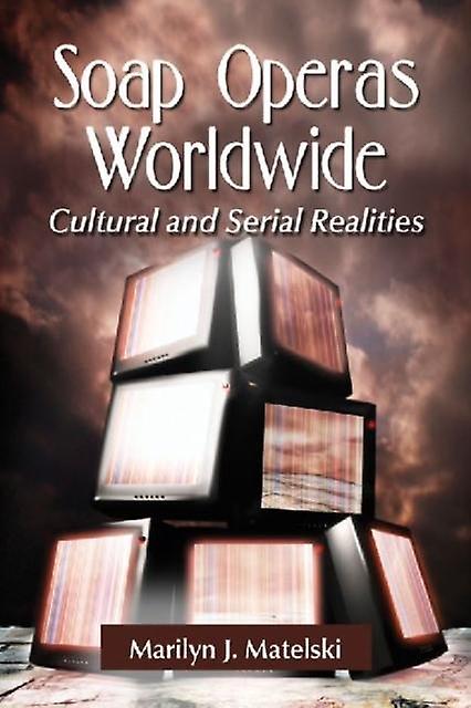 Soap Operas Worldwide by Marilyn J. Matelski Paperback Book
