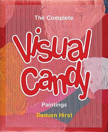 Damien Hirst The Complete Visual Candy Paintings Paperback