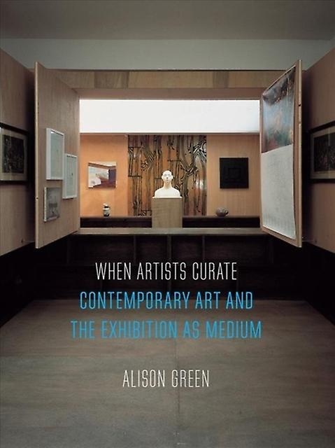 When Artists Curate by Alison Green Paperback