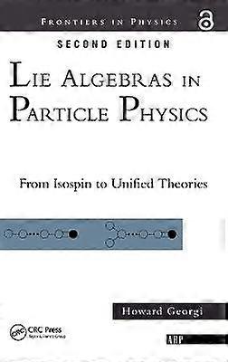Lie Algebras In Particle Physics
