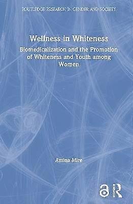 Wellness in Whiteness