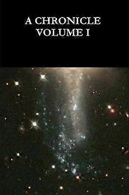 A Chronicle Volume I