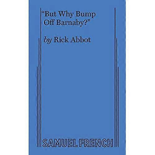 But Why Bump Off Barnaby?