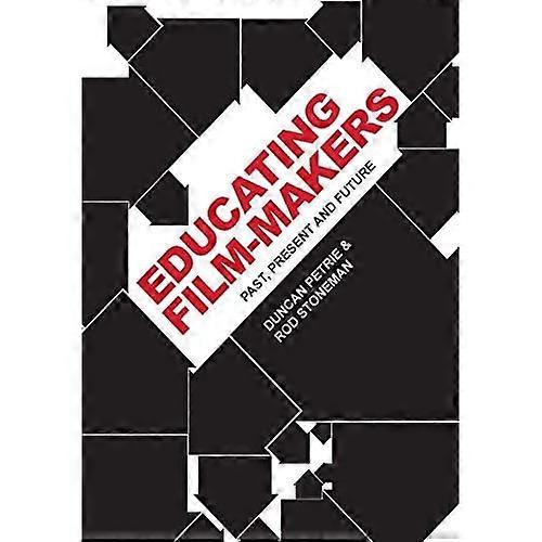 Educating Film-Makers: Past, Present and Future