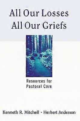 All Our Losses All Our Griefs