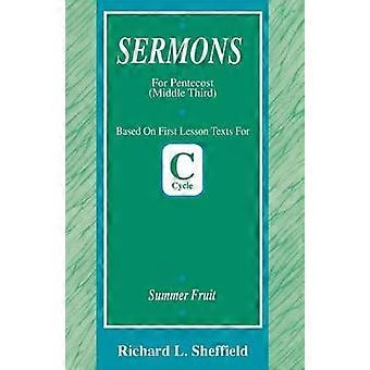 Summer Fruit First Lesson Sermons for Pentecost Middle Third Cycle C