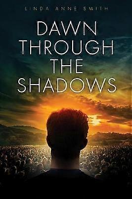 Dawn Through The Shadows