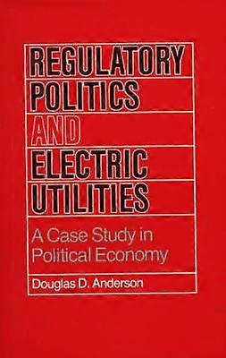 Regulatory Politics and Electric Utilities