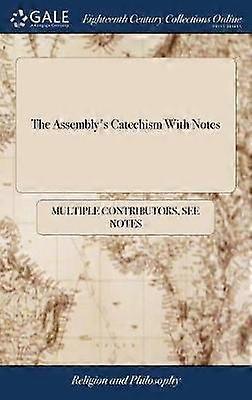 The Assembly's Catechism With Notes