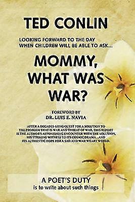 Mommy What Was War?