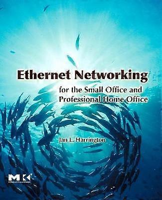 Ethernet Networking for the Small Office and Professional Home Office