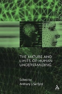 The Nature and Limits of Human Understanding