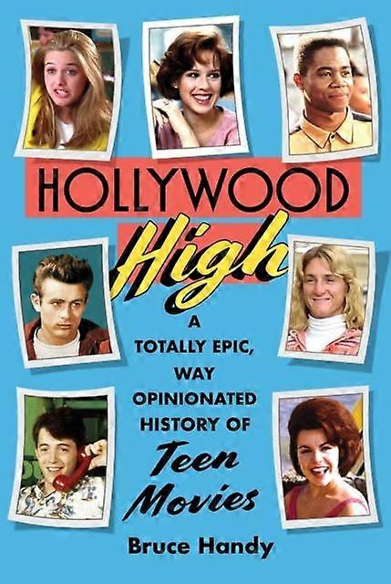Hollywood High by Bruce Handy Hardback Book
