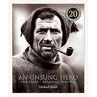 En usunget helt: Tom Crean: Antarctic Survivor - illustrert utgave til 20-årsjubileum