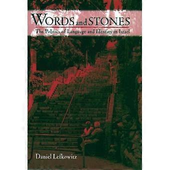 Words And Stones The Politics Of Language And Identity In Israel - Daniel Lefkowitz - Hardcover - en Book