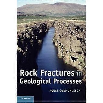 Fraturas em rochas em processos geológicos - Agust Gudmundsson