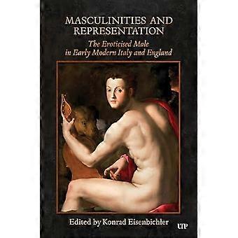 Masculinities and Representation The Eroticized Male in Early Modern Italy and England