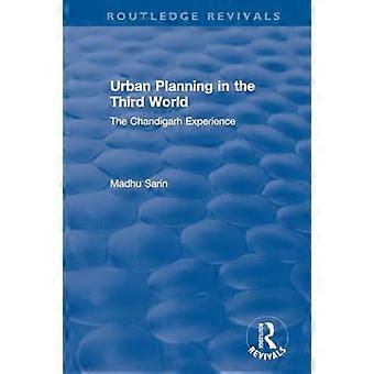 Stadtplanung in der Dritten Welt: Die Chandigarh-Erfahrung (Routledge Revivals)
