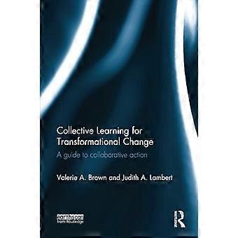 Collectief leren voor transformationele verandering: een gids voor gezamenlijke actie
