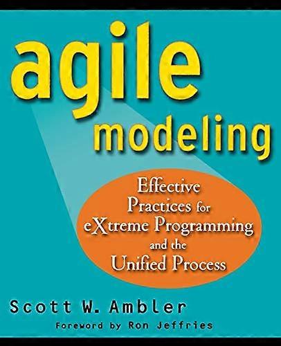 Agile Modeling: Effektiva metoder för extrem programmering och enhetlig processen