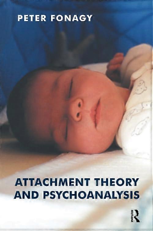 Attachment Theory and Psychoanalysis