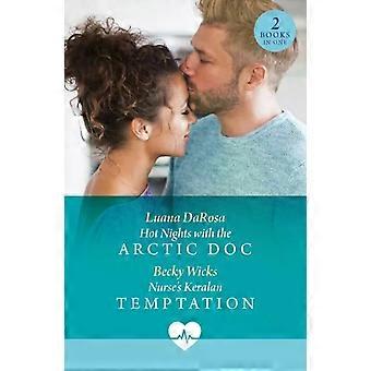 Heta nätter med de arktiska sjuksköterskorna Keralan Temptation Heta nätter med Arc - Luana DaRosa