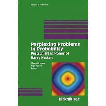 Perplexing Problems In Probability Festschrift In Honor Of Harry Kesten - Springer Nature B.V