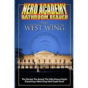 Il libro di lettura per nerd di West Wing da leggere in bagno! Le storie! Gli attori! Le curiosità! Tutto ciò che un nerd di West Wing potrebbe desiderare!