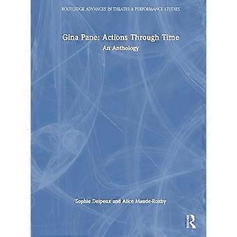 Gina Pane Actions Through Time An Anthology