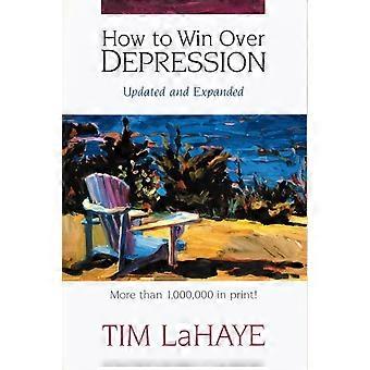 The How To Win Over Depression Beat Today's Most Painful Emotional Epidemic Rev - Tim LaHaye