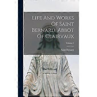 Life And Works Of Saint Bernard Abbot Of Clairvaux Volume 1 - Creative Media Partners LLC - Hardcover - en Book
