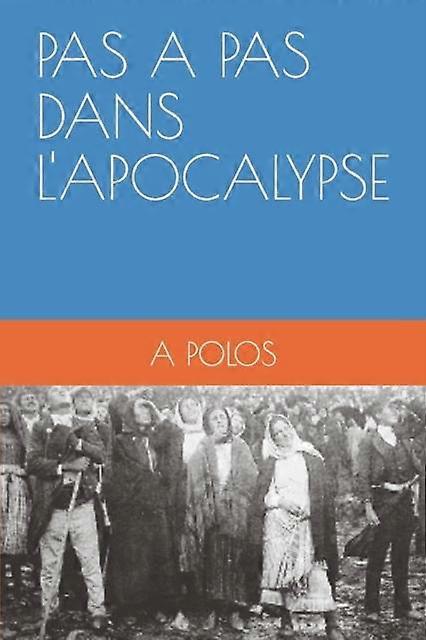 Pas A Pas Dans L'apocalypse - A POLOS - Paperback - en Book