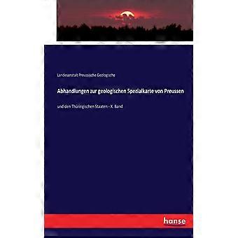 Abhandlungen Zur Geologischen Spezialkarte Von Preussenund Den Thringischen Staa - Landesanstalt Preussische Geologische - Brochura - Livro inglês -