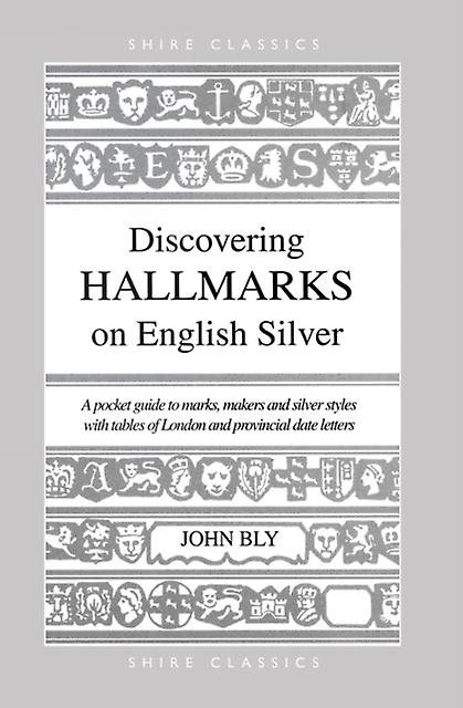 Discovering Hallmarks On English Silver by John Bly Paperback Book