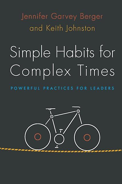 Simple Habits For Complex Times by Keith Johnston Paperback
