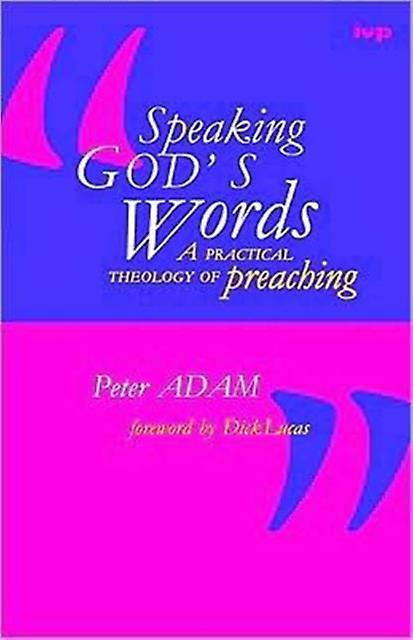 Speaking Gods Words by Dr Peter Adam Paperback