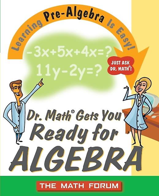 Dr. Math Gets You Ready For Algebra by The Math Forum Paperback