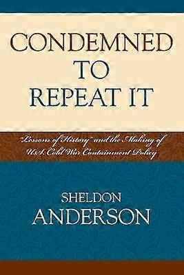 Condemned to Repeat It