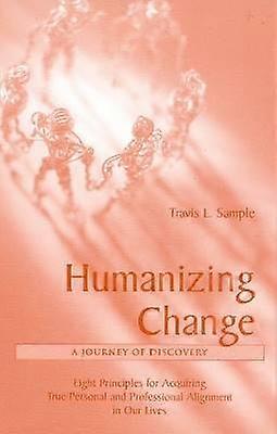 Humanizing Change: A Journey of Discovery