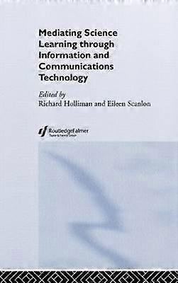 Mediating Science Learning Through Information and Communications Technology