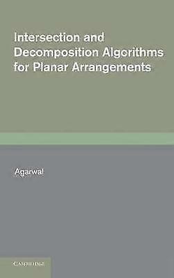 Intersection and Decomposition Algorithms for Planar Arrangements